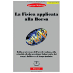 LA FISICA APPLICATA ALLA BORSA